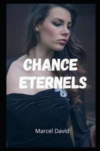 Chance eternels