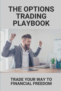 The Options Trading Playbook