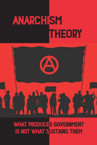 Anarchism Theory