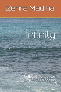 Infinity: Collection of quotes and poems