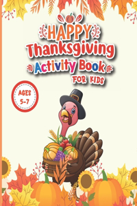 Thanksgiving Activity Book for Kids Ages 5-7: A Fun Holiday Activity Coloring and Guessing Game for Kids, Toddlers and Preschoolers (Thanksgiving Picture Puzzle Book)