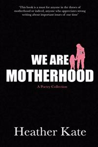 We Are Motherhood