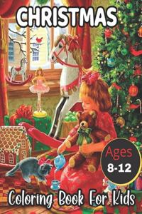 Christmas Ages 8-12 Coloring Book For Kids