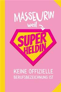 Masseurin weil Superheldin keine offizielle Berufsbezeichnung ist