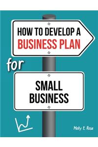How To Develop A Business Plan For Small Business
