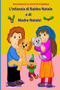 L'infanzia di Babbo Natale e di Madre Natale! (Libro per bambini sulla differenza)