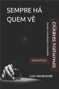 Sempre Há Quem VÊ