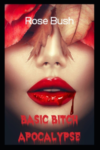 Basic Bitch Apocalypse