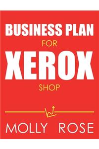 Business Plan For Xerox Shop