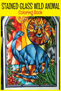 Stained Glass Wild Animal Coloring Book