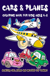 cars & planes coloring book for kids Ages 4-8
