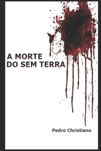 A Morte do Sem Terra