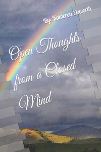 Open Thoughts From a Closed Mind