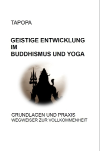 GEISTIGE ENTWICKLUNG im BUDDHISMUS und YOGA