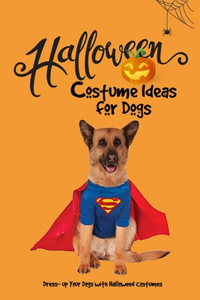 Halloween Costume Ideas for Dogs