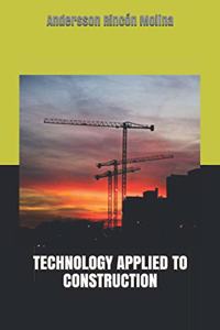 Technology Applied to Construction