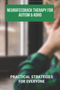 Neurofeedback Therapy For Autism & ADHD