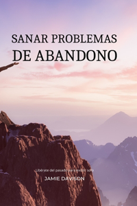 Sanar Problemas de Abandono