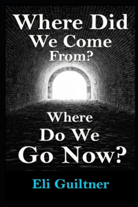 Where did we come from? Where do we go now?