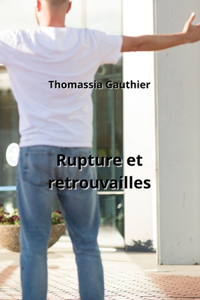 Rupture et retrouvailles