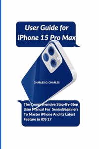 User Guide for iPhone 15 Pro Max