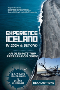 Experience Iceland in 2024 and beyond