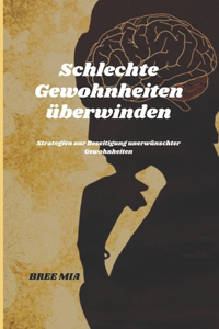 Schlechte Gewohnheiten überwinden