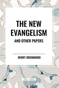 New Evangelism and Other Papers