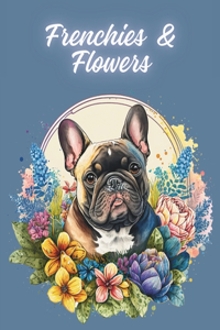 Frenchies & Flowers