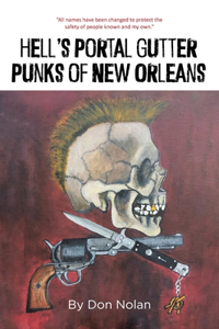 Hell's Portal Gutter Punks of New Orleans