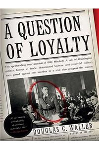 A Question of Loyalty