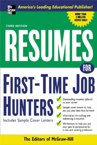 Resumes for First-Time Job Hunters, Third Edition
