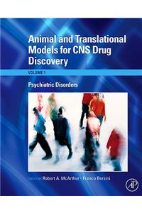 Animal and Translational Models for CNS Drug Discovery: Psychiatric Disorders