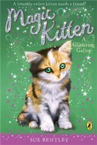 Magic Kitten: A Glittering Gallop