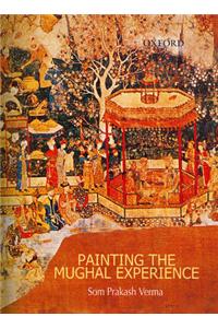 Painting the Mughal Experience