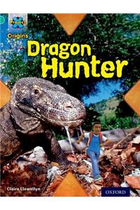 Project X Origins: Turquoise Book Band, Oxford Level 7: Discovery: Dragon Hunter