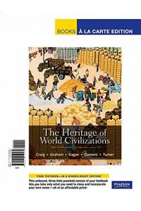 The The Heritage of World Civilizations, Volume 2 Heritage of World Civilizations, Volume 2: Since 1500