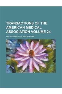Transactions of the American Medical Association Volume 24