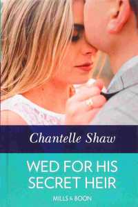 Wed for His Secret Heir