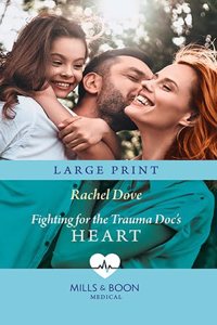 Fighting for the Trauma Doc's Heart