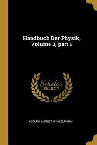 Handbuch Der Physik, Volume 3, part 1