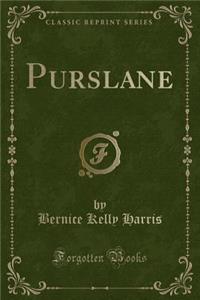 Purslane (Classic Reprint)