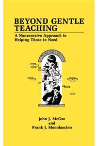 Beyond Gentle Teaching