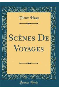 Scï¿½nes de Voyages (Classic Reprint)