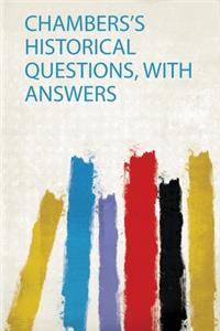 Chambers's Historical Questions, With Answers