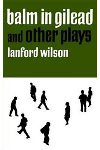 Balm in Gilead and Other Plays