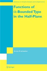 Functions of A-Bounded Type in the Half-Plane