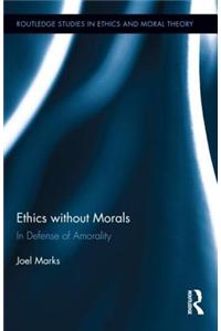 Ethics without Morals