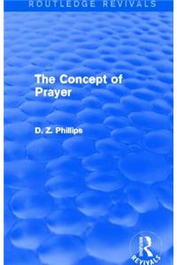 The Concept of Prayer (Routledge Revivals)