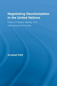 Negotiating Decolonization in the United Nations